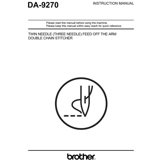 Manual instructiuni utilizare pentru masina industriala de cusut cu 2 sau 3 ace, cusatura tip lant, Brother DA-9270